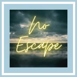 No Escape