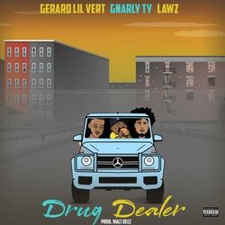 Drug Dealer (feat. Gnarly Ty & Lawz)