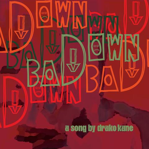 Down Bad