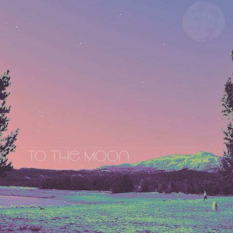 To The Moon