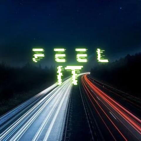 FEEL IT