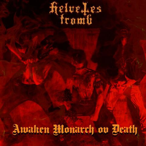 Awaken Monarch ov Death