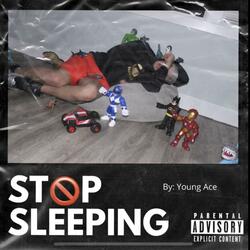 STOP SLEPPING