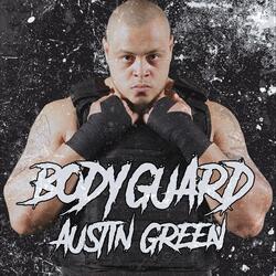 Bodyguard (Austin Green's Theme)