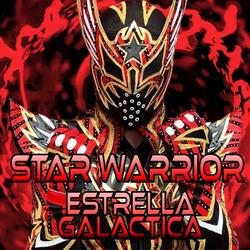 Star Warrior (Estrella Galactica's Theme)
