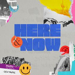 Here & Now