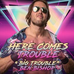 Here Comes Trouble (Ben Bishop's Theme)