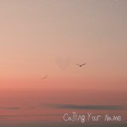 Calling Your Name