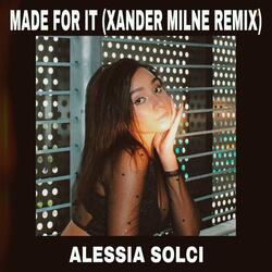 Made For It (Xander Milne Remix)