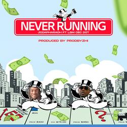 NEVER RUNNING (feat. Lsm Cec Dot)