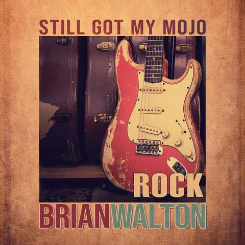 Still Got My Mojo Rock!
