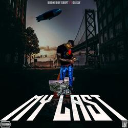 My Last (feat. G5 Sly)
