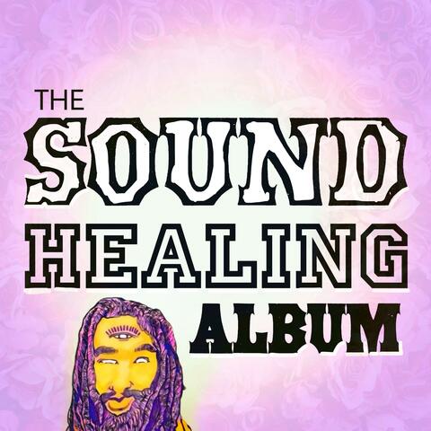 The Sound Healing Album