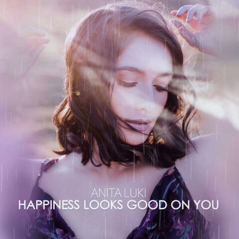 Happiness Looks Good On You (Stripped Version)