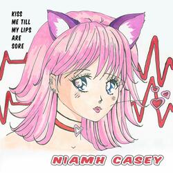 Kiss Me Till My Lips Are Sore