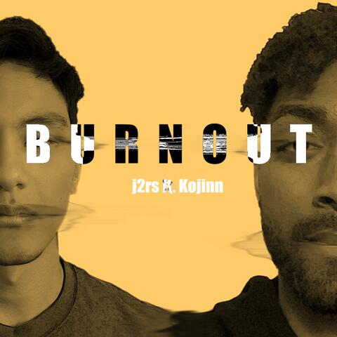 Burnout (feat. Kojinn)