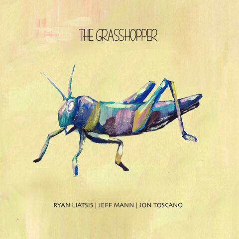 The Grasshopper (feat. Jeff Mann & Jon Toscano)