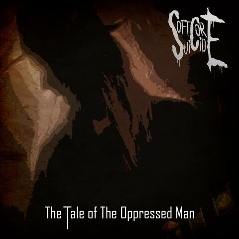 The Tale of the Oppressed Man