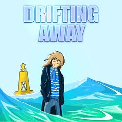 Drifting Away