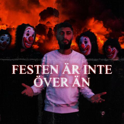 FESTEN ÄR INTE ÖVER ÄN