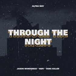 THROUGH THE NIGHT (feat. rufi & YANG KILLER)