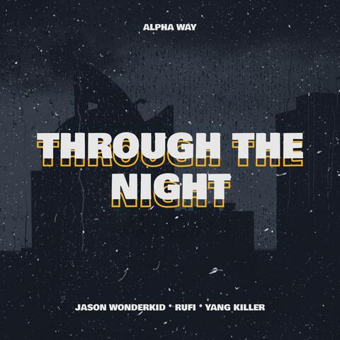 THROUGH THE NIGHT (feat. rufi & YANG KILLER)