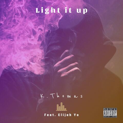 Light it up (feat. Elijah Yo)