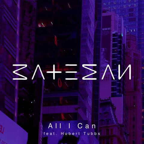 All I Can (feat. Hubert Tubbs)