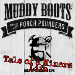 Tale of a Miners LIfe