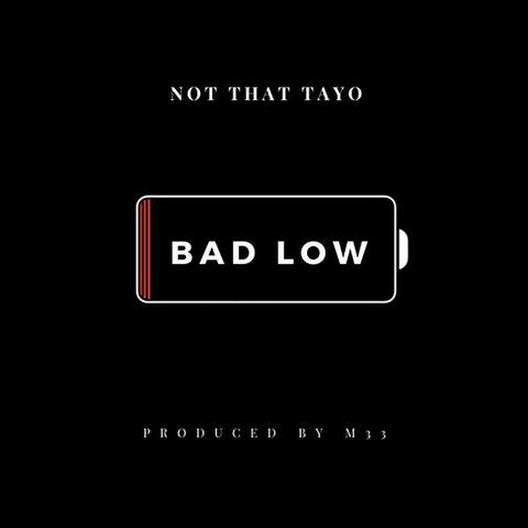 Bad Low