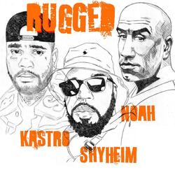 RUGGED (feat. Kastro Zaytana & Noah Francis)