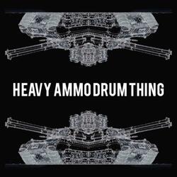 Heavy ammo drum thing