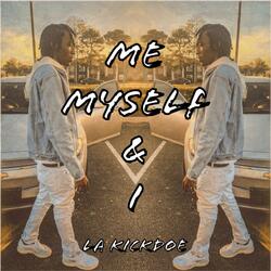 Me, Myself & I