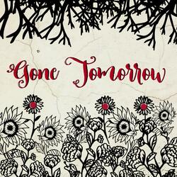 Gone Tomorrow