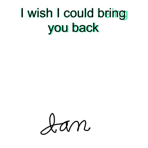 I wish i could bring you back ep.1