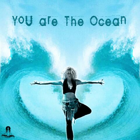 You Are The Ocean : A Soundscape For Healing