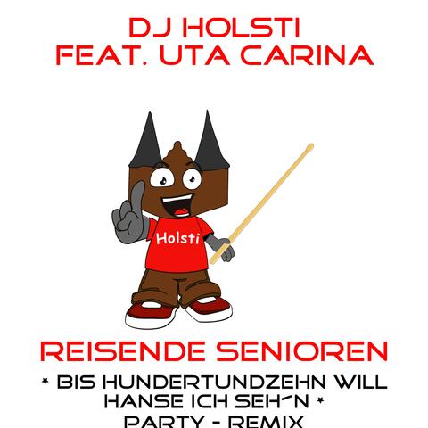 Reisende Senioren (Bis hundertundzehn will Hanse ich seh´n!) (feat. Uta Carina) [Party-Remix]