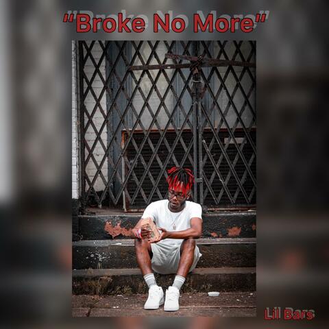Broke no more