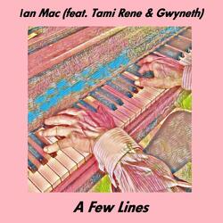 A Few Lines (feat. Tami Rene & Gwyneth)