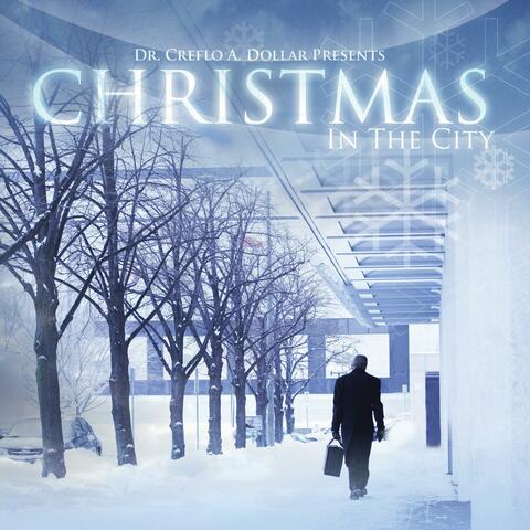 Dr. Creflo a. Dollar presents Christmas In The City