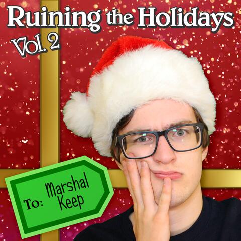 Ruining the Holidays, Vol. 2