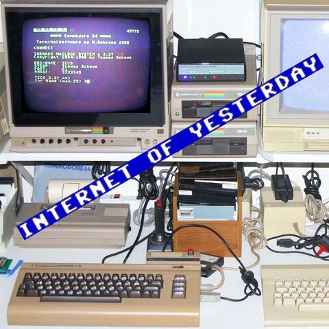 Internet of Yesterday