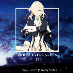Violet Evergarden Rap (feat. Keiity Valtier)