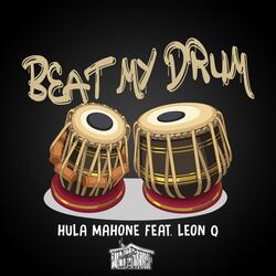 Beat My Drum (feat. Leon Q)
