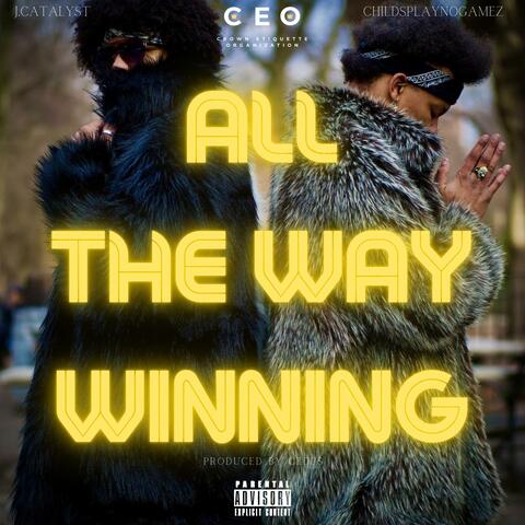 All The Way Winning (feat. Childsplaynogamez)