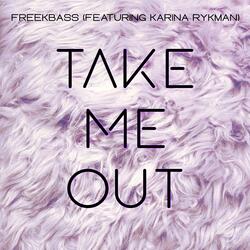 Take Me Out (feat. Karina Rykman)