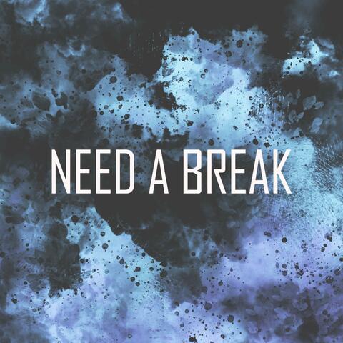 Need A Break (Instrumental)
