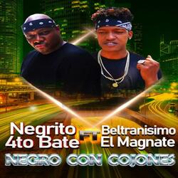 Negro Con Cojones (feat. Beltranisimo El Magnate)