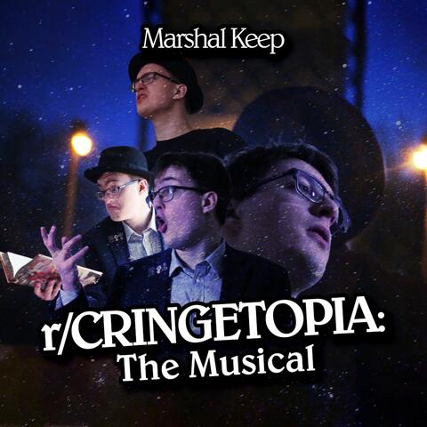 Cringetopia: The Musical