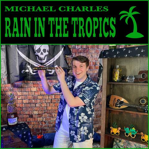 Rain In The Tropics